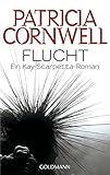 cornwell flucht  Flucht: Kay Scarpettas 2. Fall