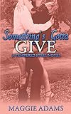 Something's Gotta Give (A Tempered Steel Novel) (Volume 3)