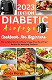 air floor pro amazon  DIABETIC AIR FRYER COOKBOOK FOR BEGINNERS: The complete Quick and Easy Crispy flavorful air fried Recipes for Managing Diabetes/7 Days Meal Plan