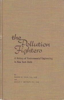 Hardcover The pollution fighters: A history of environmental engineering in New York State Book