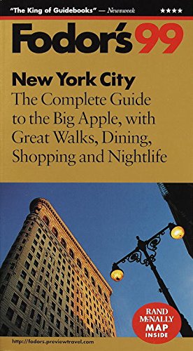 New York City '99: The Complete Guide to the Big Apple, with Great Walks, Dining, Shopping and Nigh tlife