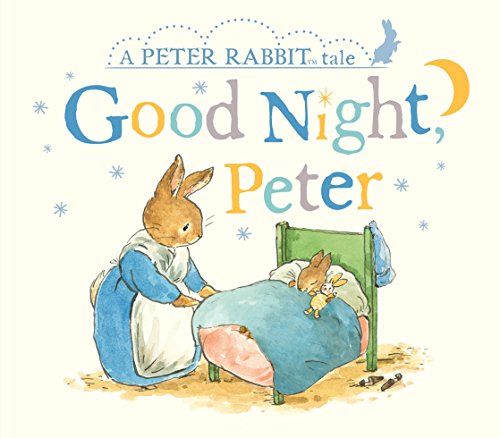 Image of Good Night, Peter: A Peter Rabbit Tale