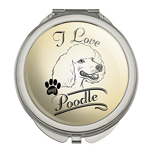 I Love My Poodle Compact Travel Purse Handbag Makeup Mirror