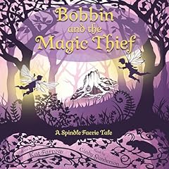 Page de couverture de Bobbin and the Magic Thief