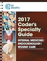 Coders' Specialty Guide 2017: Internal Medicine/Endocrinology/Wound Care 163012916X Book Cover