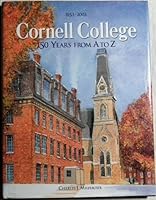 1853-2003, Cornell College: 150 Years from A to Z 0965162095 Book Cover