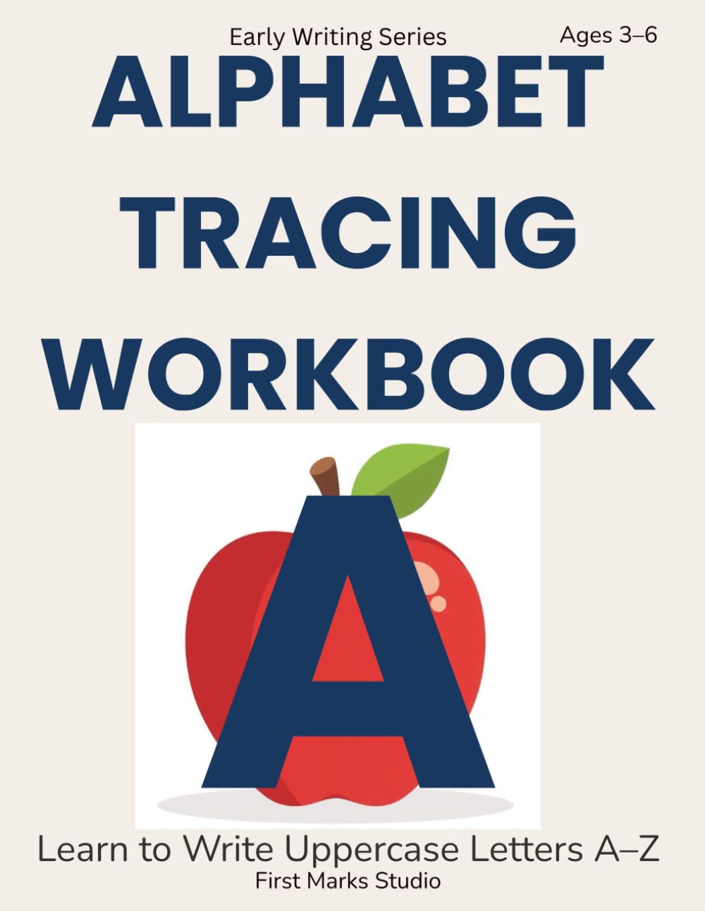 Alphabet Tracing Workbook for Kids Ages 3–6: Learn to Write Uppercase Letters A–Z