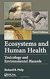 Ecosystems and Human Health: Toxicology and Environmental Hazards, Third Edition