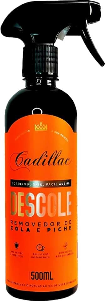 Removedor de Cola, Piche e Adesivos Cadillac Descole 500ml – Limpeza Automotiva Profunda