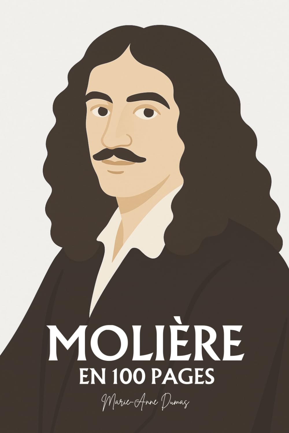 Molière : ses plus grands écrits en 100 pages: Le satiriste immortel qui fit du rire une arme et du théâtre un miroir de vérité.