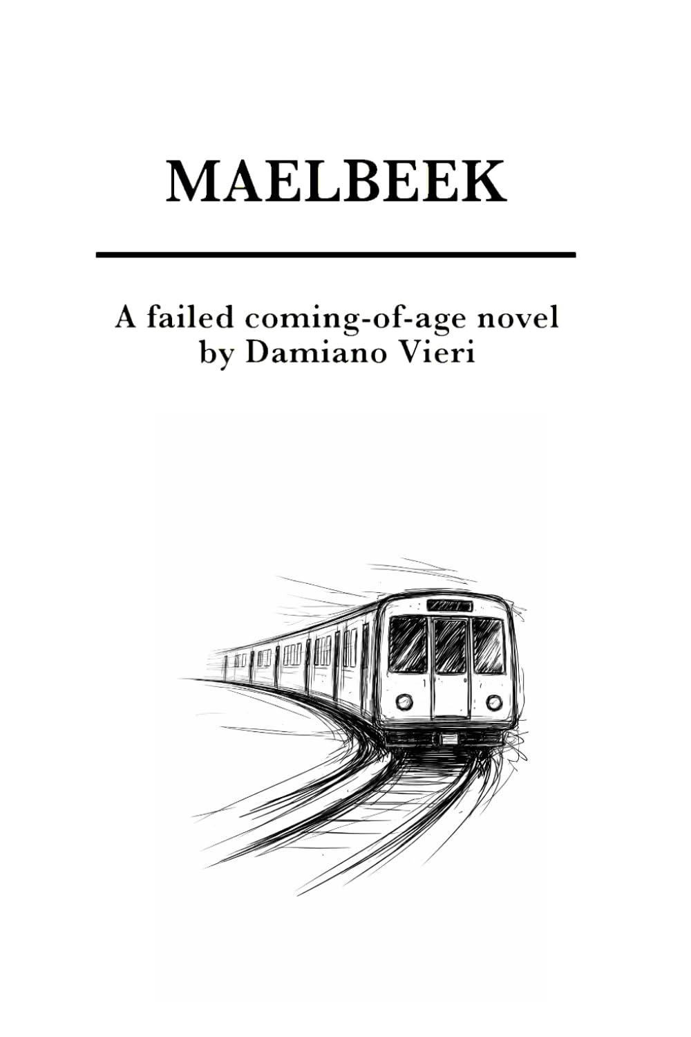 Maelbeek: An undone coming-of-age novel.