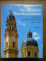 Die Kirchliche Barockarchitektur in Bayern Und Oberschwaben 1580-1780 3777482900 Book Cover