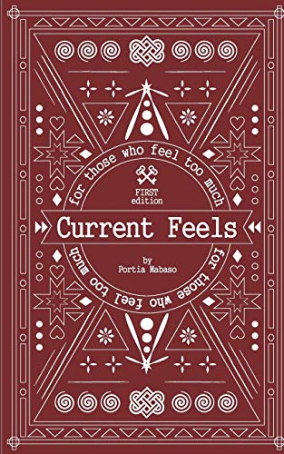 Current Feels: for those who feel too much