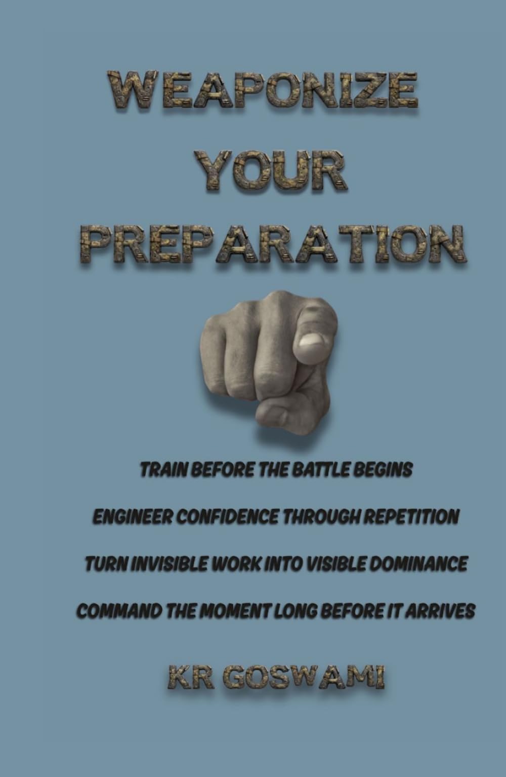 Weaponize Your Preparation: Train Before the Battle Begins Engineer Confidence Through Repetition Turn Invisible Work into Visible Dominance Command the Moment Long Before It Arrives