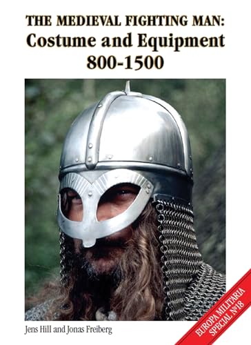  The Medieval Fighting Man: Costume and Equipment 800-1500: EMS18