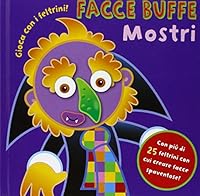 Facce buffe, mostri. Gioca con i feltrini. Con gadget 8860796881 Book Cover