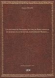  Les oeuvres de Françoys Villon, de Paris, reveues et remises en leur entier, par Clément Marot,...