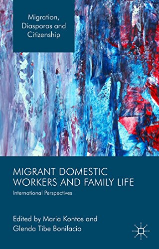 Migrant Domestic Workers and Family Life: International Perspectives (Migration, Diasporas and Citizenship)