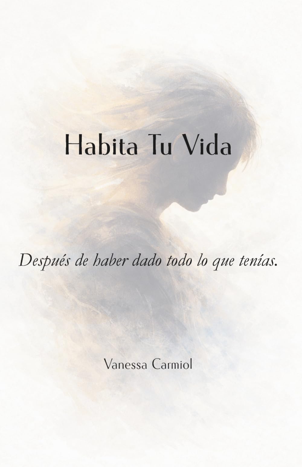 Habita Tu Vida: Después de haber dado todo lo que tenías.