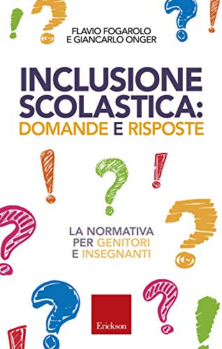 Inclusione scolastica: domande e risposte. La normativa per genitori e insegnant