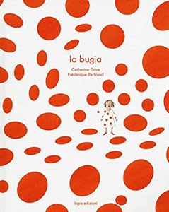 La bugia. Ediz. a colori