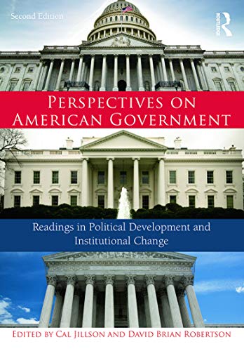 Perspectives on American Government: Readings in Political Development and Institutional Change
