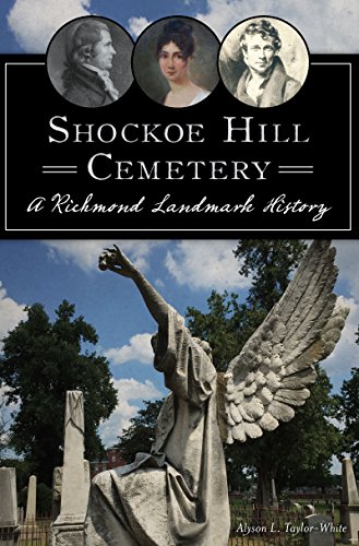 Shockoe Hill Cemetery: A Richmond Landmark History (Landmarks) (English Edition)