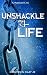 Unshackle My Life