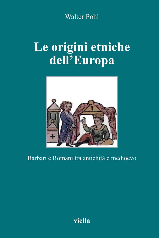Le Origini Etniche Dell'europa. Barbari E Romani Tra Antichità E Medioevo - 4