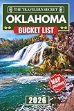 Oklahoma Bucket List: Your Complete Travel Guide to 110 Epic Adventures from Oklahoma City and Tulsa to Route 66, Beavers Bend, & The Wichita Mountains (with Interactive Map)