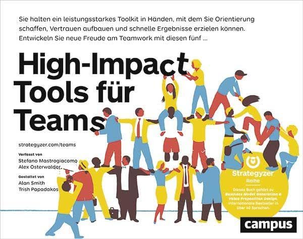 High-Impact Tools für Teams: Teammitglieder koordinieren, Vertrauen aufbauen und rasch Ergebnisse erzielen mit 5 praktischen Tools