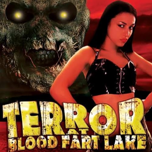 Betsy Watches Terror at Blood Fart Lake