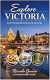 Victoria Local Concierge: Discover Victoria with Personalized Guidance