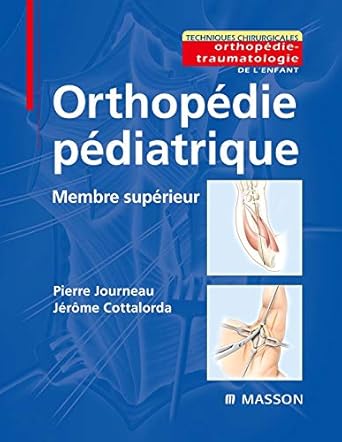 Orthopédie pédiatrique : Membre supérieur (Ancien prix éditeur : 169 euros)
