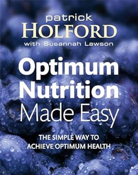 Paperback Optimum Nutrition Made Easy: The Simple Way to Achieve Optimum Nutrition Book