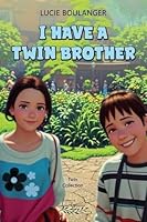 I have a twin brother 2897759461 Book Cover