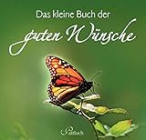  Das kleine Buch der guten Wünsche