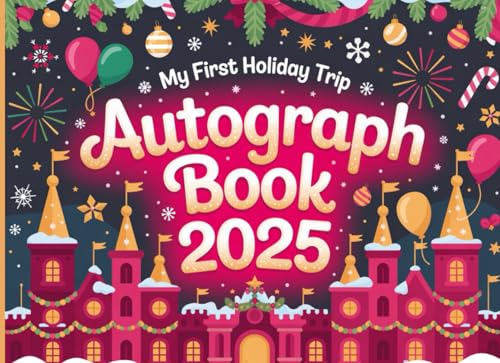 Autograph Book 2025: Christmas Holiday First Trip Keepsake Album for Kids. Collect Signatures, Photos, & Character Interactions. Perfect for Theme Parks, Cruises, Family Adventures. image 2