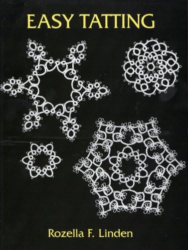 Easy Tatting (Dover Knitting, Crochet, Tatting, Lace) Kindle Edition