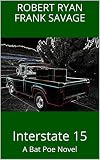 Interstate 15 (Bat Poe Novels Book 2)