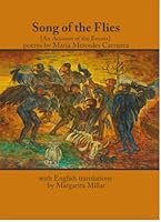Song of the Flies [An Account of the Events]: Poems by Maria Mercedes Carranza 0915117193 Book Cover