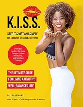Paperback K.I.S.S.: Keep It Short and Simple for a Healthy, Sustainable Lifestyle Book