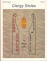 Clergy Stoles: Needlepoint or Cross-Stitch 0961894806 Book Cover