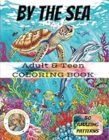 BY THE SEA: Adult and Teen Coloring Book with Relaxing Ocean Designs B0D6THCFTD Book Cover