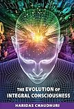The Evolution of Integral Consciousness (Quest Book)