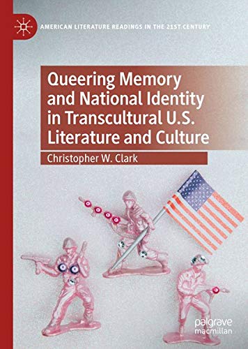 Buy Queering Memory and National Identity in Transcultural U.S. Literature and Culture — BookShops.in