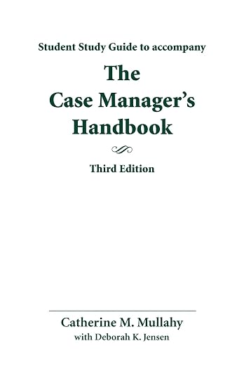 Study Guide for Case Manager's Handbook: . - Catherine M. Mullahy