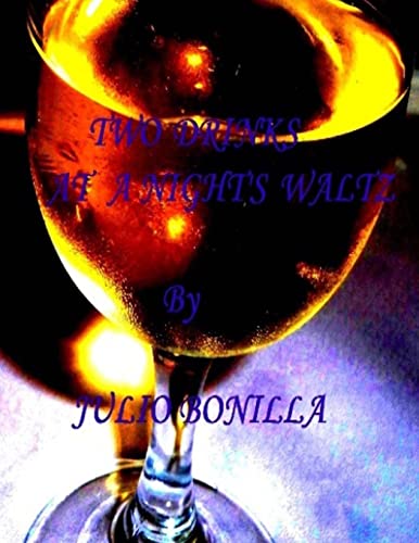 Two Drinks At A Night's Waltz