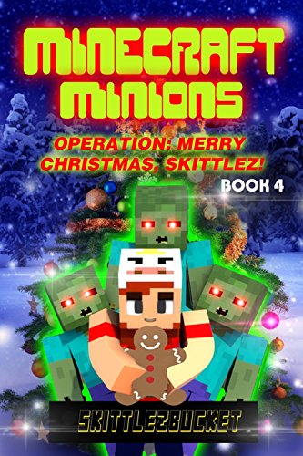 Minecraft Minions - Operation: Merry Christmas Skittlez