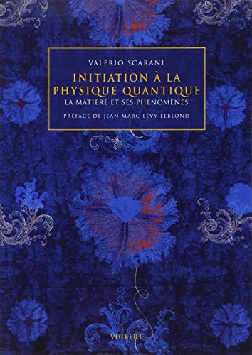Télécharger Initiation à la physique quantique : La matière et ses phénomènes Livre PDF Gratuit